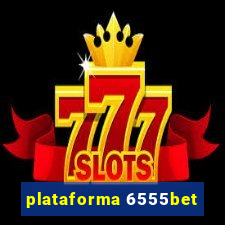 plataforma 6555bet